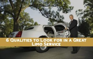 6 Qualities to Look for in a Great Limo Service